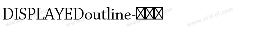 DISPLAYEDoutline字体转换