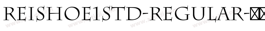 ReishoE1Std-Regular字体转换