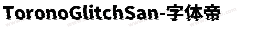 ToronoGlitchSan字体转换