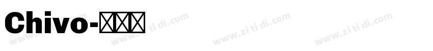 Chivo字体转换