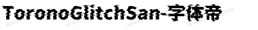 ToronoGlitchSan字体转换