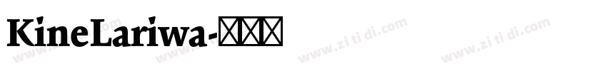 KineLariwa字体转换