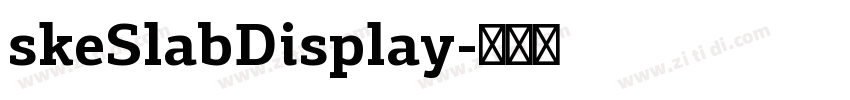 skeSlabDisplay字体转换