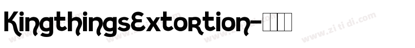 KingthingsExtortion字体转换