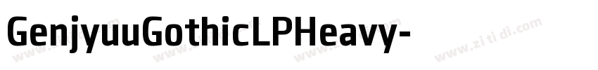 GenjyuuGothicLPHeavy字体转换 GenjyuuGothicLPHeavy字体转换