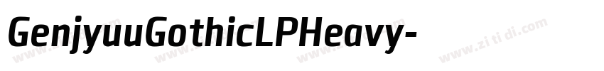 GenjyuuGothicLPHeavy字体转换 GenjyuuGothicLPHeavy字体转换