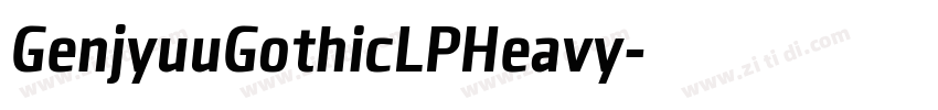 GenjyuuGothicLPHeavy字体转换 GenjyuuGothicLPHeavy字体转换
