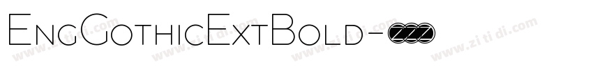 EngGothicExtBold字体转换