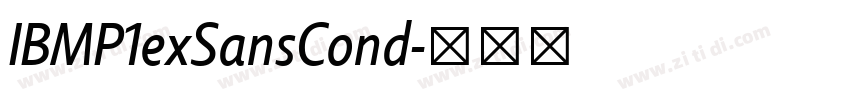 IBMP1exSansCond字体转换 IBMP1exSansCond字体转换