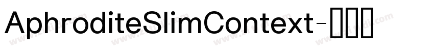 AphroditeSlimContext字体转换 AphroditeSlimContext字体转换