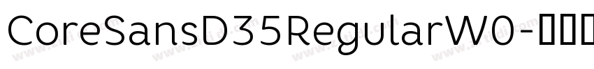 CoreSansD35RegularW0字体转换