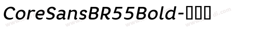 CoreSansBR55Bold字体转换