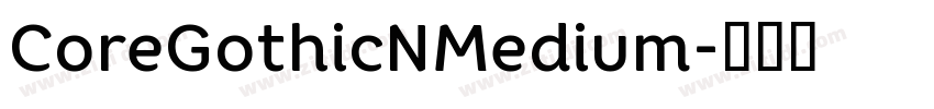 CoreGothicNMedium字体转换