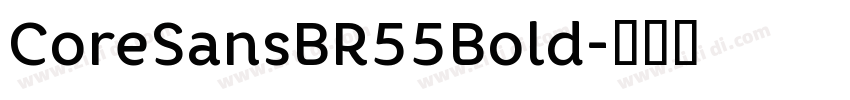 CoreSansBR55Bold字体转换