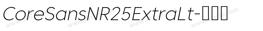 CoreSansNR25ExtraLt字体转换