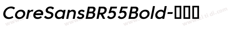 CoreSansBR55Bold字体转换