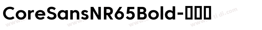 CoreSansNR65Bold字体转换