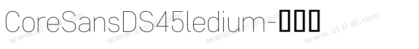 CoreSansDS45ledium字体转换