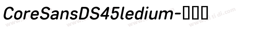 CoreSansDS45ledium字体转换
