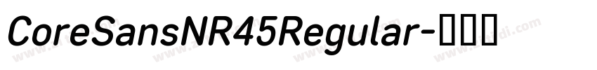 CoreSansNR45Regular字体转换