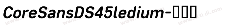 CoreSansDS45ledium字体转换