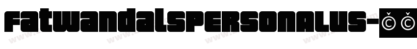 FatWandalsPERSONALUS字体转换