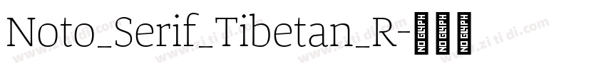 Noto_Serif_Tibetan_R字体转换 Noto_Serif_Tibetan_R字体转换