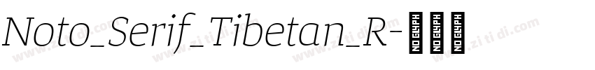 Noto_Serif_Tibetan_R字体转换 Noto_Serif_Tibetan_R字体转换
