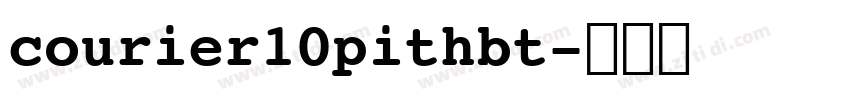 courier10pithbt字体转换