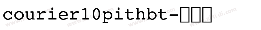 courier10pithbt字体转换