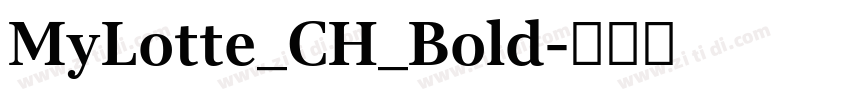MyLotte_CH_Bold字体转换