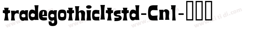 tradegothicltstd-Cn1字体转换