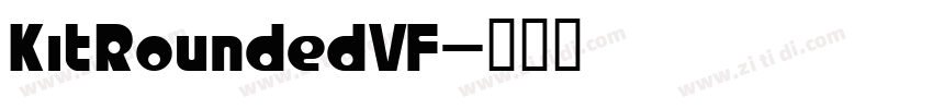 KitRoundedVF字体转换