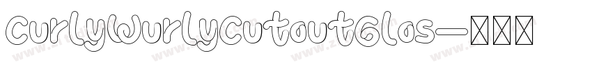 CurlyWurlyCutoutGlos字体转换
