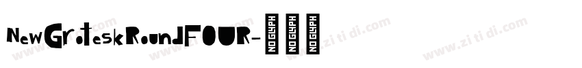 NewGroteskRoundFOUR字体转换