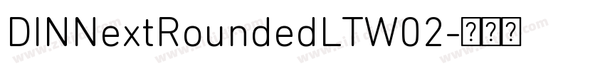 DINNextRoundedLTW02字体转换