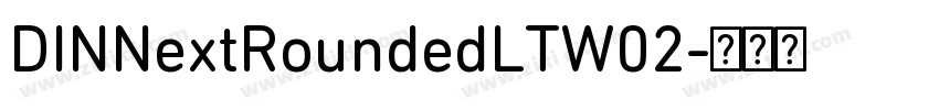 DINNextRoundedLTW02字体转换