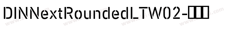 DINNextRoundedLTW02字体转换