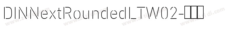 DINNextRoundedLTW02字体转换