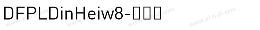 DFPLDinHeiw8字体转换