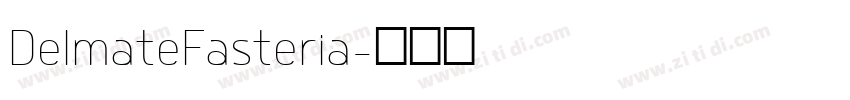 DelmateFasteria字体转换