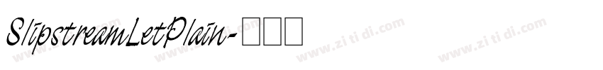 SlipstreamLetPlain字体转换