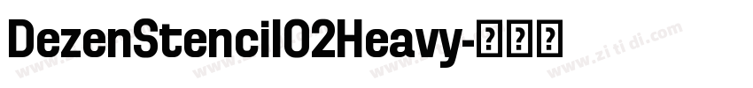 DezenStencil02Heavy字体转换