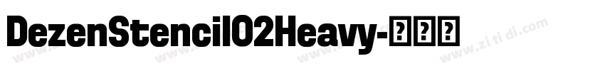 DezenStencil02Heavy字体转换