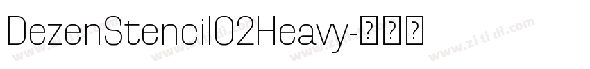 DezenStencil02Heavy字体转换