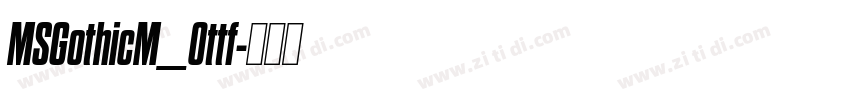 MSGothicM_0ttf字体转换