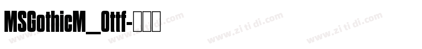 MSGothicM_0ttf字体转换