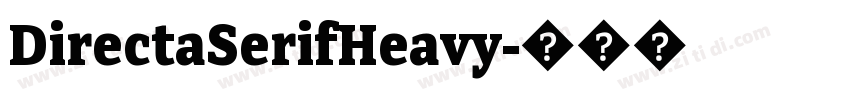 DirectaSerifHeavy字体转换