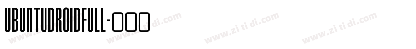 UbuntuDroidFull字体转换