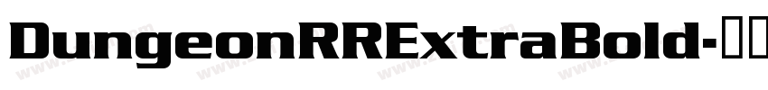 DungeonRRExtraBold字体转换